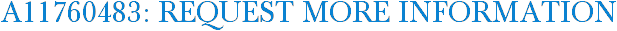 A11760483: Request More Information