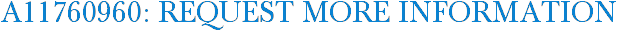 A11760960: Request More Information