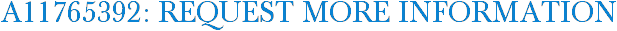 A11765392: Request More Information