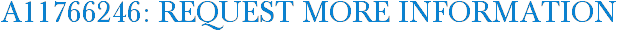A11766246: Request More Information