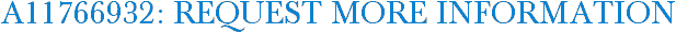 A11766932: Request More Information