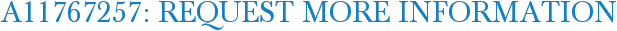 A11767257: Request More Information