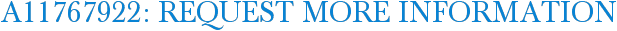 A11767922: Request More Information