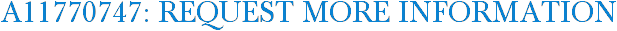 A11770747: Request More Information