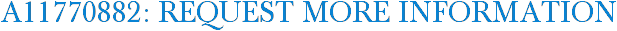 A11770882: Request More Information