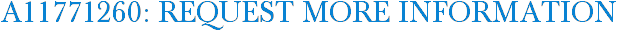 A11771260: Request More Information