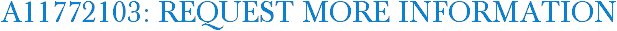 A11772103: Request More Information