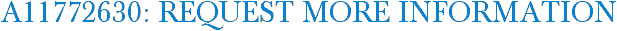 A11772630: Request More Information