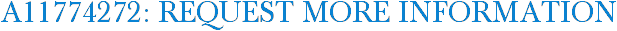 A11774272: Request More Information