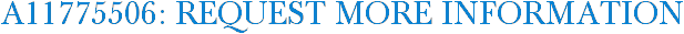 A11775506: Request More Information