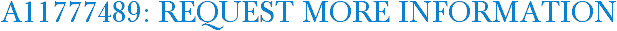 A11777489: Request More Information