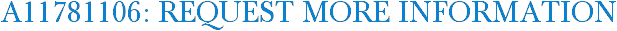 A11781106: Request More Information