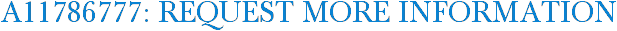 A11786777: Request More Information