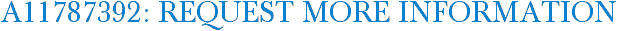 A11787392: Request More Information
