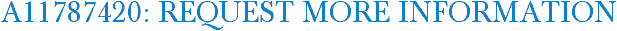 A11787420: Request More Information