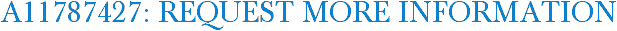 A11787427: Request More Information