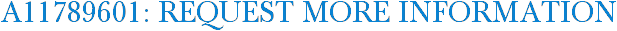 A11789601: Request More Information