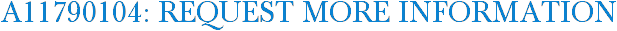A11790104: Request More Information