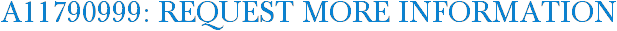 A11790999: Request More Information