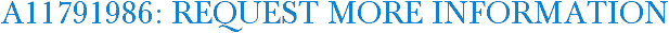 A11791986: Request More Information