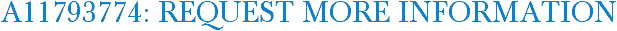 A11793774: Request More Information
