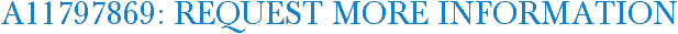 A11797869: Request More Information