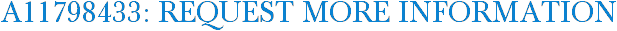 A11798433: Request More Information