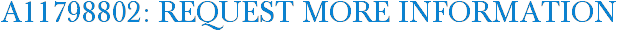 A11798802: Request More Information