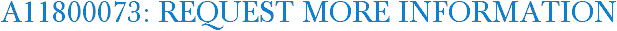 A11800073: Request More Information