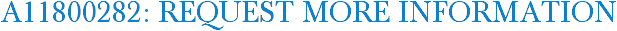 A11800282: Request More Information
