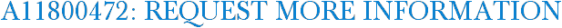 A11800472: Request More Information
