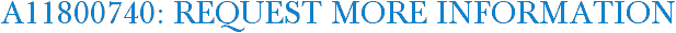 A11800740: Request More Information