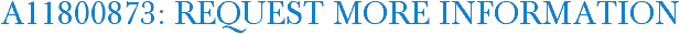 A11800873: Request More Information