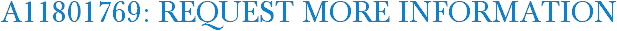 A11801769: Request More Information