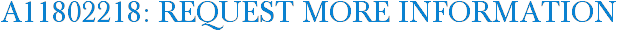 A11802218: Request More Information
