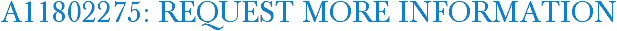 A11802275: Request More Information