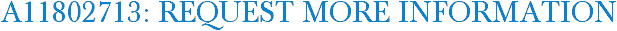 A11802713: Request More Information