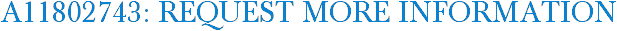 A11802743: Request More Information