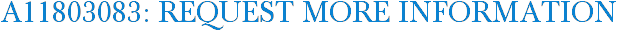 A11803083: Request More Information