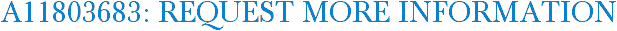 A11803683: Request More Information