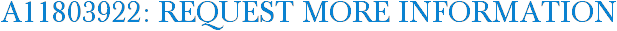 A11803922: Request More Information