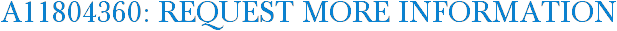 A11804360: Request More Information