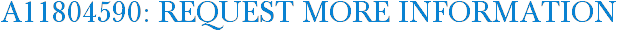 A11804590: Request More Information
