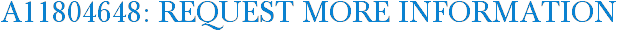 A11804648: Request More Information