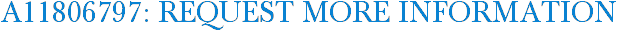 A11806797: Request More Information