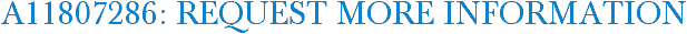 A11807286: Request More Information