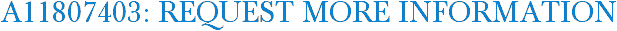 A11807403: Request More Information