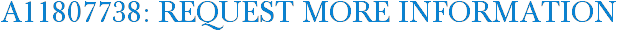 A11807738: Request More Information