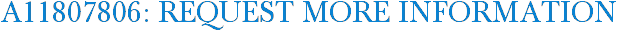 A11807806: Request More Information
