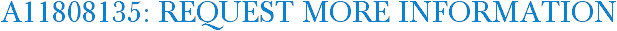 A11808135: Request More Information